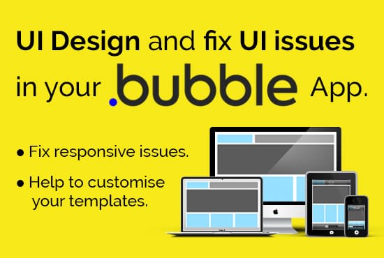 I will help UI design, responsive issues in your bubble app website