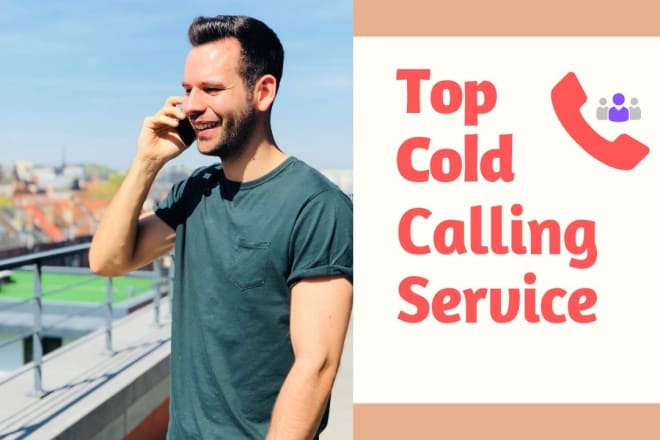 I will make cold calling to generate appointments for you