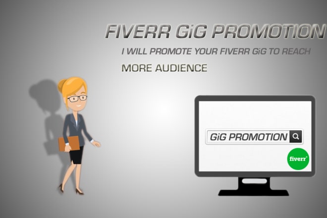 I will promote your fiverr gig to reach more audience