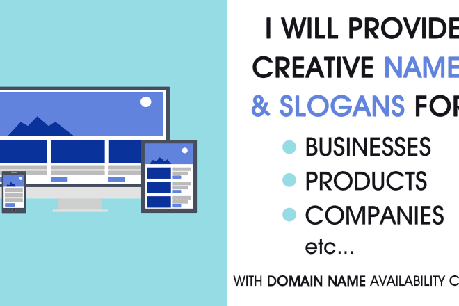 I will provide creative names, taglines for businesses, companies etc