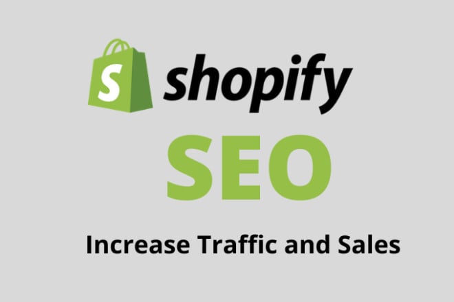 I will provide shopify seo expert service to increase traffic and store sales