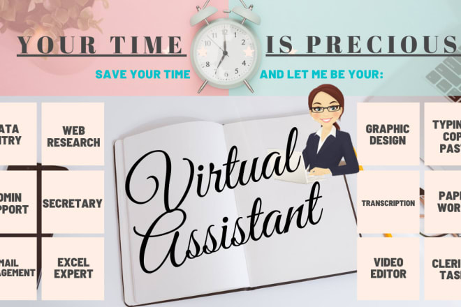 I will provide you admin support as your virtual assistant