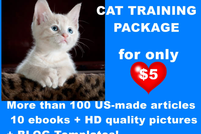 I will send 100 cat training articles, ebooks, videos, pictures and web templates