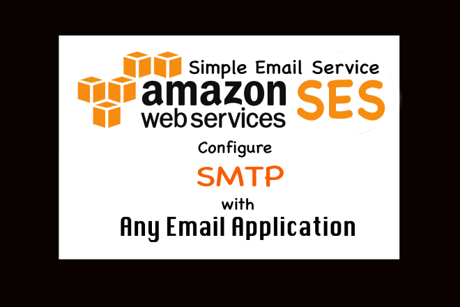 I will setup and configure SMTP with amazon ses