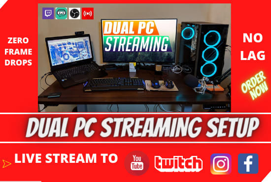 I will setup dual pc live streaming setup for live streaming