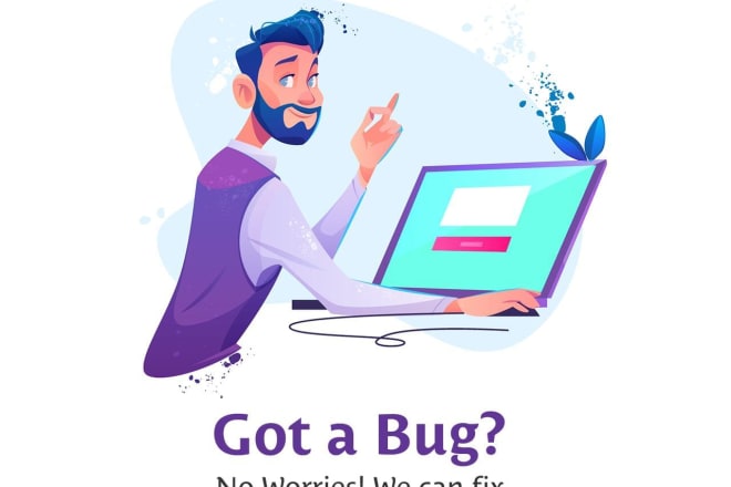 I will solve any bugs of PHP, jquery, javascript, CSS, HTML