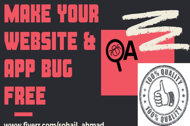 I will test apps,websites, software and report bugs