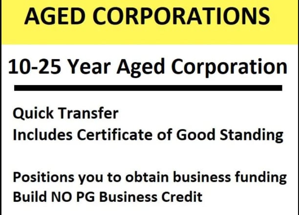 I will transfer a 10 to 25 year aged corp get funding business credit