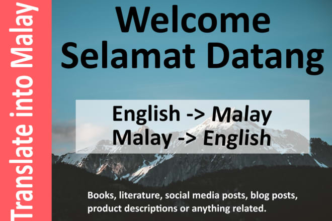 I will translate english into malay or malay into english