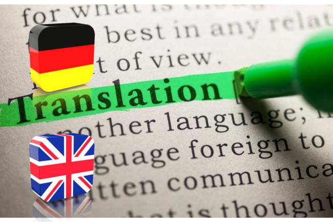 I will translate from english to german or vice versa