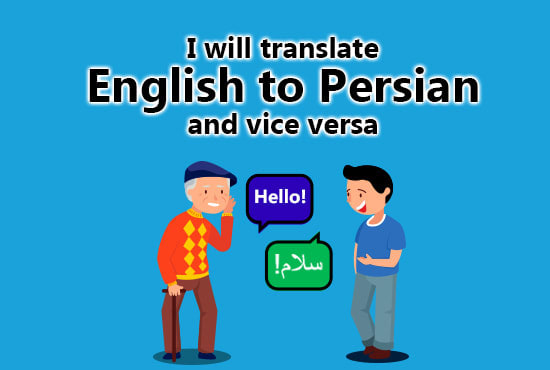 I will translate persian to english or vice versa