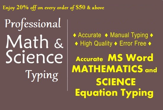 I will type mathematics, maths work for you in ms word