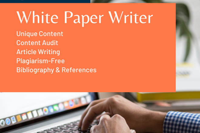 I will write a professional and appealing white paper