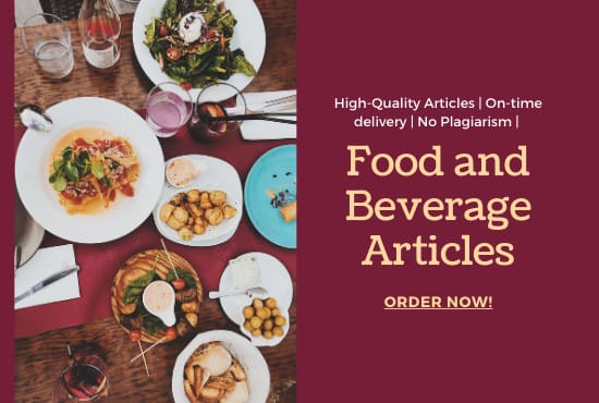 I will write amazing SEO articles on food and beverage