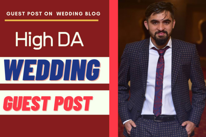 I will write and wedding guest post high da 50 on my wedding blog