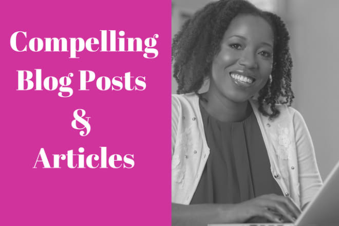 I will write compelling blog posts for your business blog