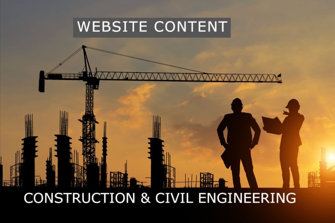 I will write construction, website content, technology and machines