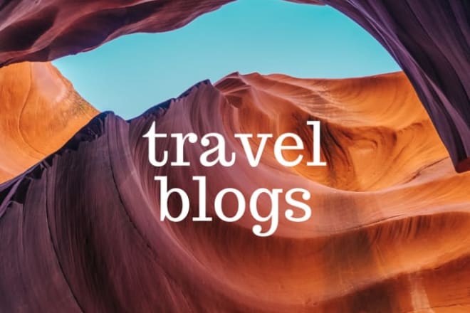 I will write travel article and travel blogs for you
