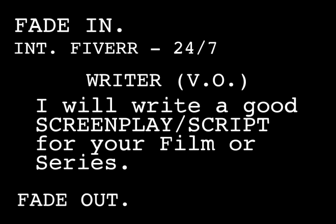 I will a good screenplay for your movie