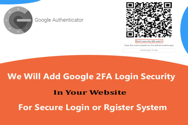 I will add google 2fa authentication in your website for login