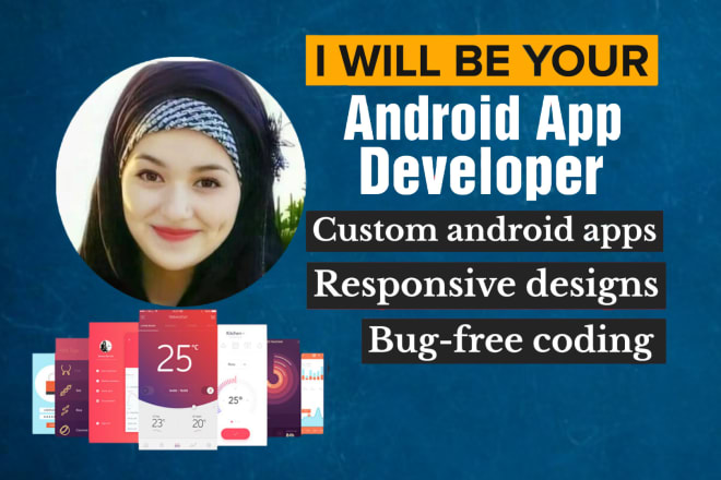 I will be android app developer or develop android app