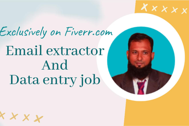 I will be your email extractor and do data entry job