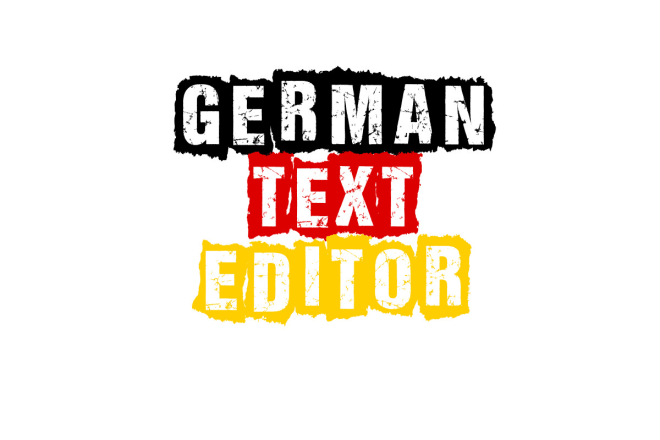 I will be your german text editor