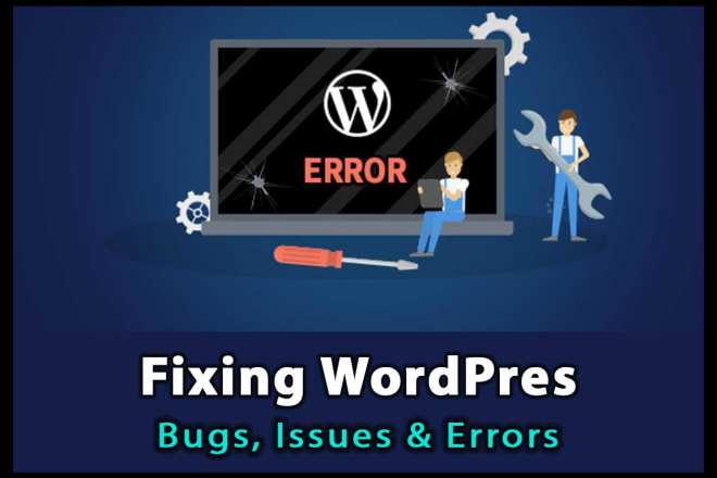 I will best in word press bugs fixing