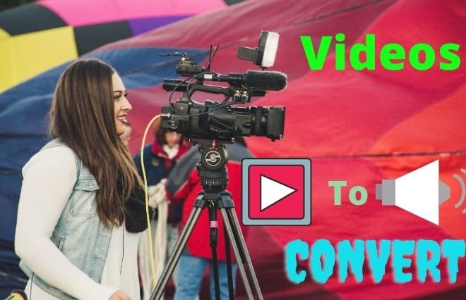 I will convert videos to mp4 or mp3 with very fast