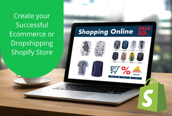 I will create an online store or dropshipping store in shopify and guide you to run it