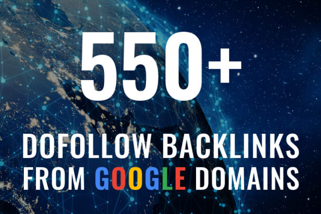 I will create backlinks from 550 unique google domains