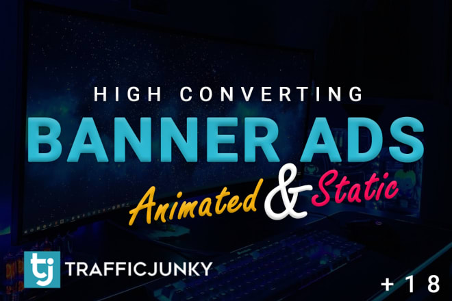 I will create banner ads for traffic junky