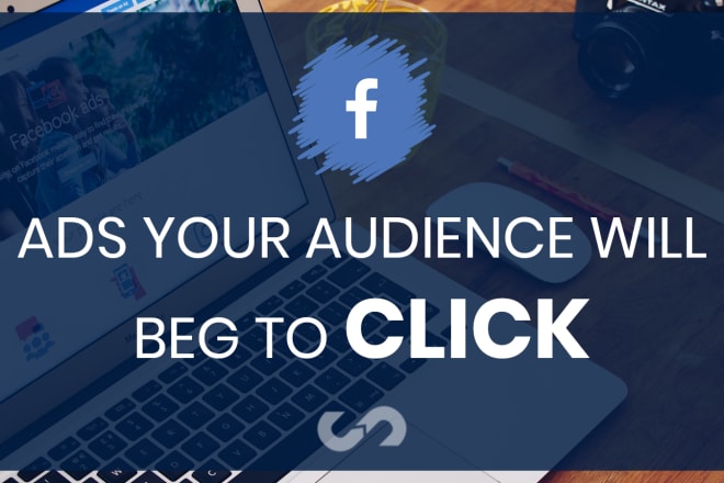 I will create facebook ads your audience will beg to click