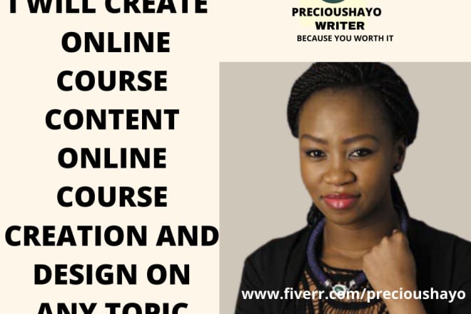 I will create online course content, online course creation and design on any topic