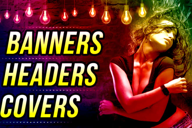 I will design 2 awesome banner, facebook cover, youtube banner