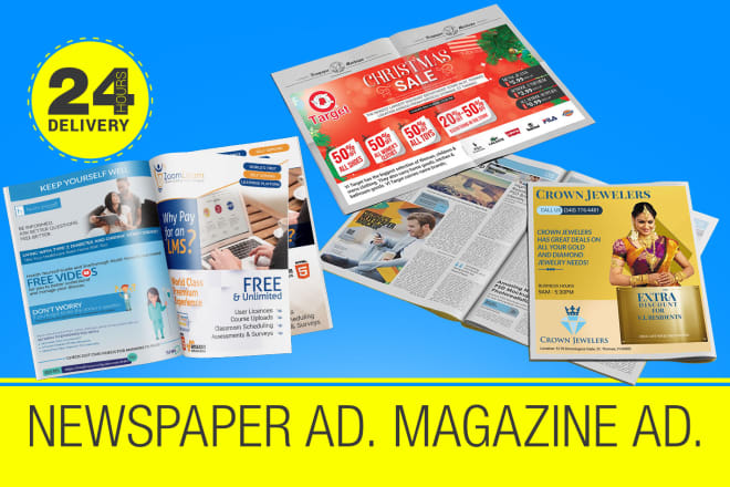 I will design a print ready newspaper or magazine ads