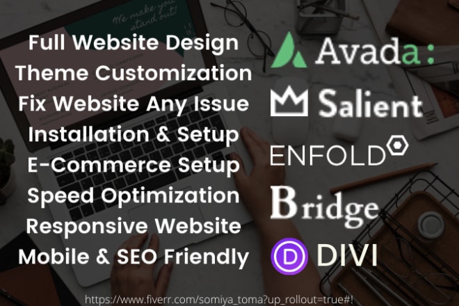 I will design amazing website using avada, salient, bridge, divi, enfold theme
