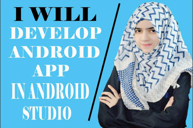 I will develop an android app in android studio