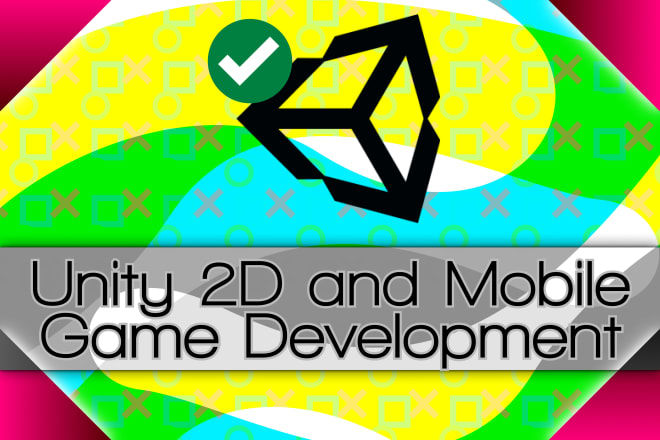 I will do 2d unity game development and mobile game development