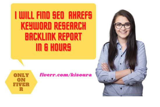 I will do ahrefs keyword research,seo backlink report within 12 hrs