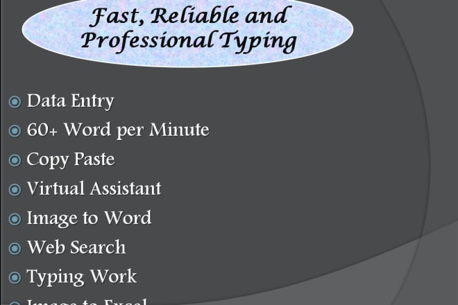 I will do any kind of typing, copy paste, data entry, and data mining job