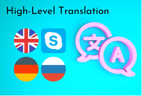 I will do any translating jobs in high level german or russian