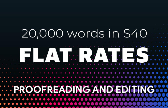 I will do book proofreading and editing, book proofreader, flat rates