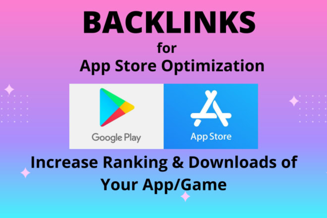 I will do mobile app marketing, app promotion and high quality backlinks