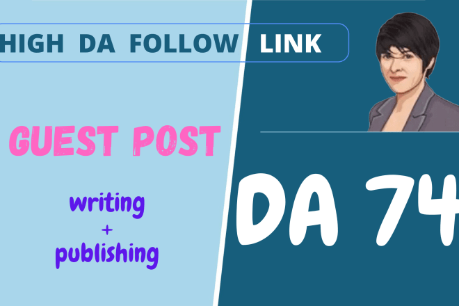 I will do quality guest posting on high da blog site