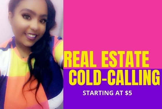 I will do real estate cold calling