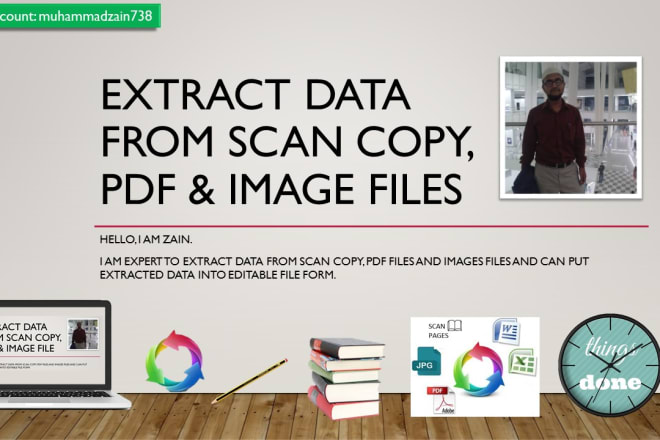 I will extract data from scan copy and PDF and image files
