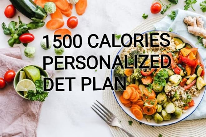 I will give you a 1500 calories customized meal plan to lose weight