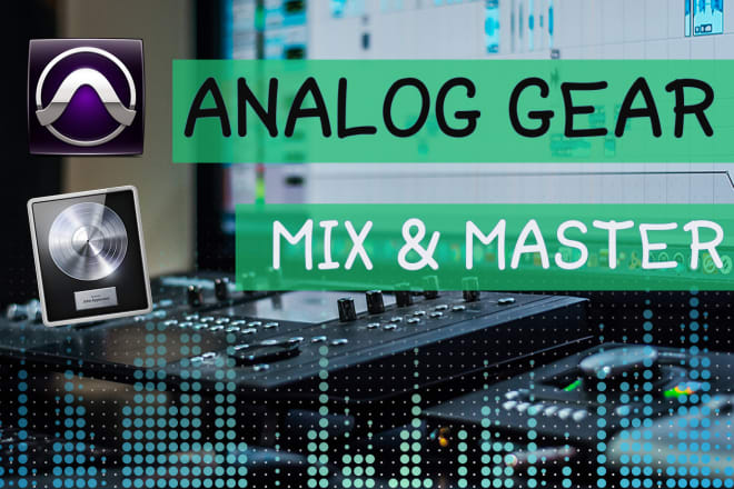 I will mix and master your track with analog gear