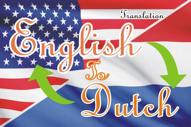I will provide a english to dutch or dutch to english translation